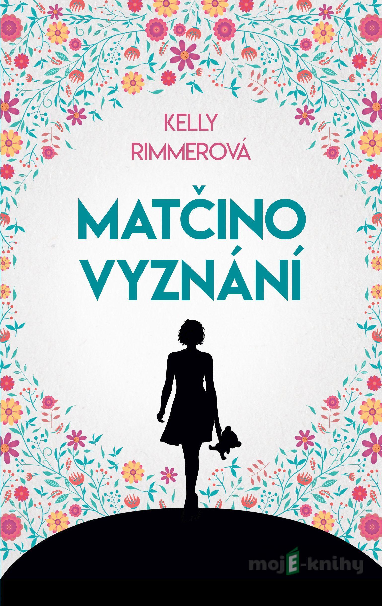 Matčino vyznání - Kelly Rimmer Matčino vyznání - Kelly Rimmer
