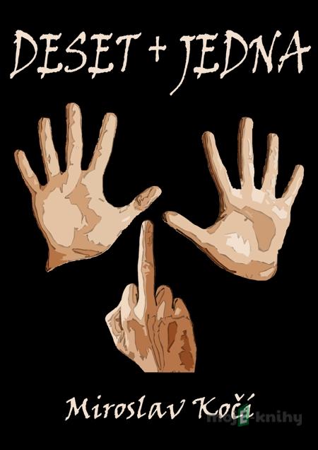 Deset + jedna - Miroslav Kočí Deset + jedna - Miroslav Kočí