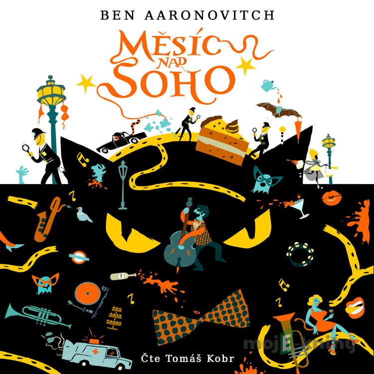 Měsíc nad Soho - Ben Aaronovitch Měsíc nad Soho - Ben Aaronovitch