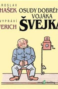 Osudy dobrého vojáka Švejka IV. - Jaroslav Hašek