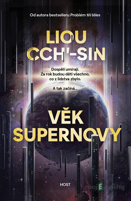 Věk supernovy - Liou Cch'-sin Věk supernovy - Liou Cch'-sin