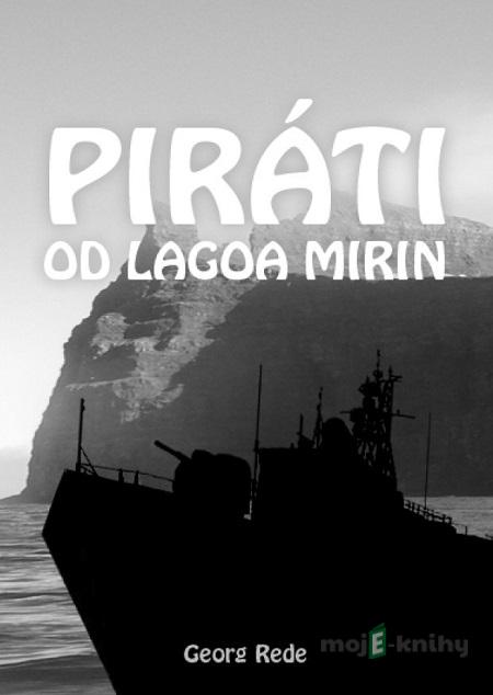 Piráti od Lagoa Mirin - Georg Rede Piráti od Lagoa Mirin - Georg Rede