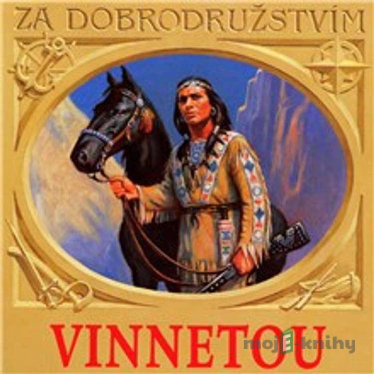 Vinnetou - Tomáš Vondrovic,Karel May,Drahomír Illík Vinnetou - Tomáš Vondrovic,Karel May,Drahomír Illík