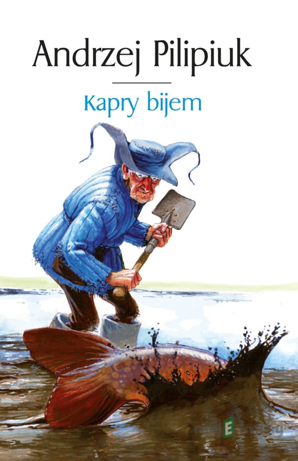 Kapry bijem - Andrzej Pilipiuk