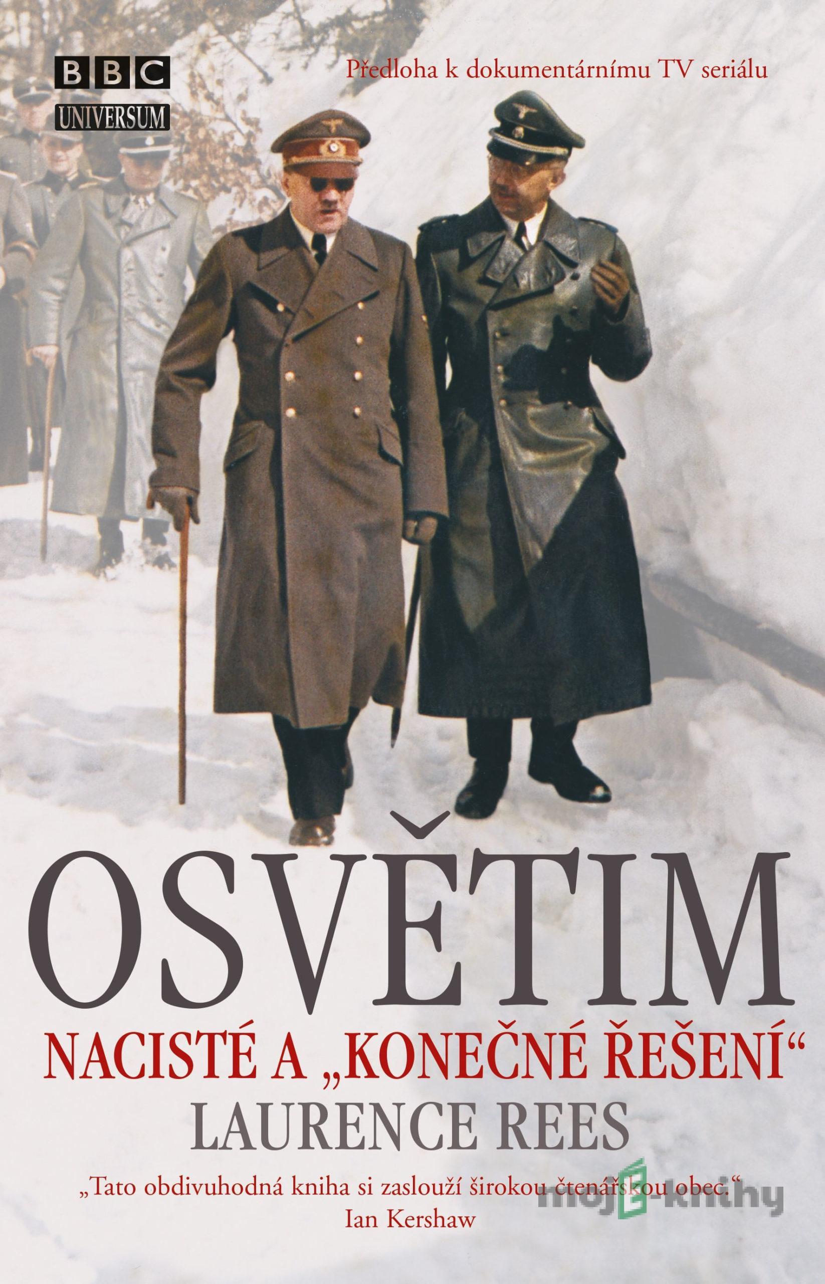 Osvětim - Nacisté a - Laurence Rees Osvětim - Nacisté a - Laurence Rees