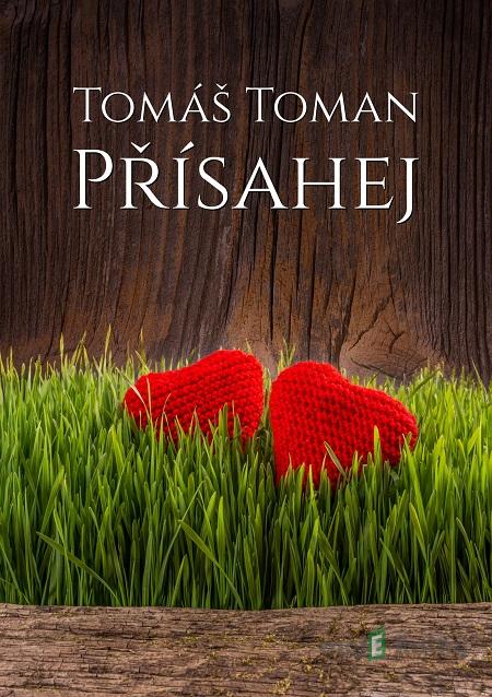 Přísahej - Tomáš Toman Přísahej - Tomáš Toman