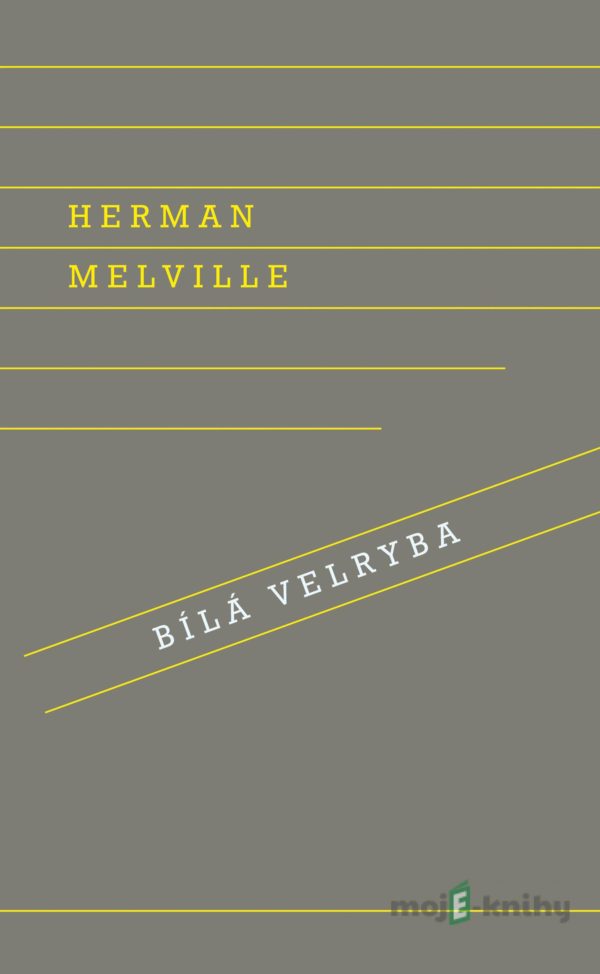 Bílá velryba - Herman Melville