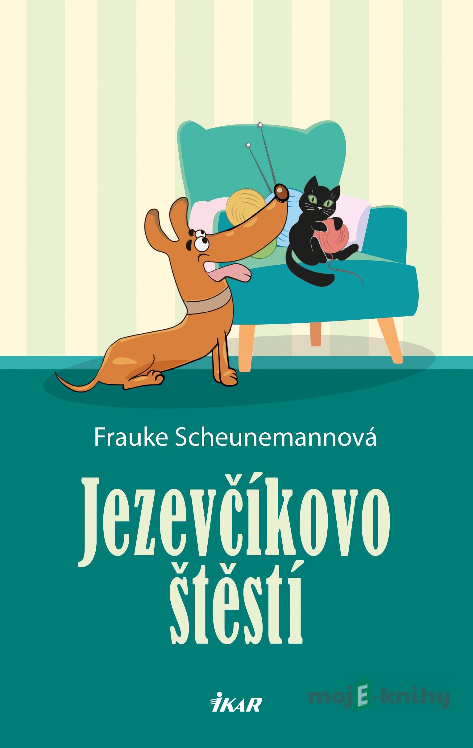 Jezevčíkovo štěstí - Frauke Scheunemann Jezevčíkovo štěstí - Frauke Scheunemann