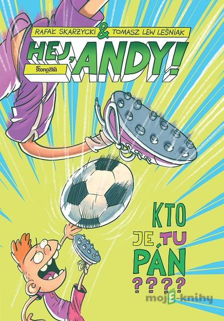 Hej, Andy! 3: Kto je tu pán? - Rafał Skarzycki, Tomasz Lew Lesniak Hej, Andy! 3: Kto je tu pán? - Rafał Skarzycki, Tomasz Lew Lesniak