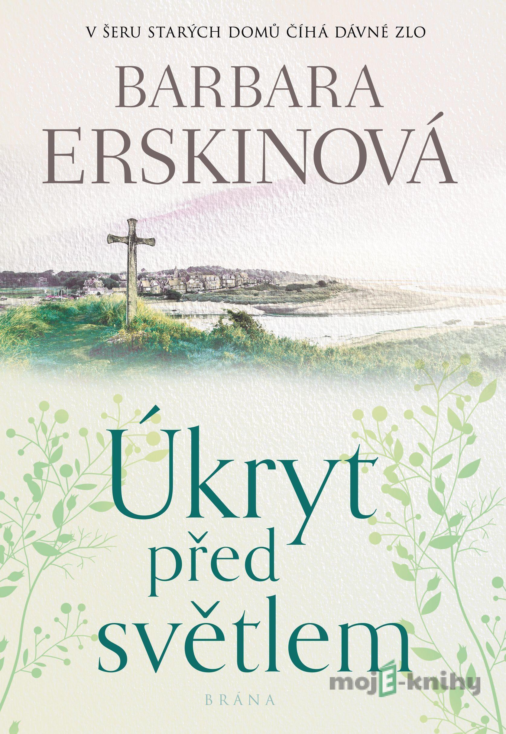 Úkryt před světlem - Barbara Erskinová Úkryt před světlem - Barbara Erskinová