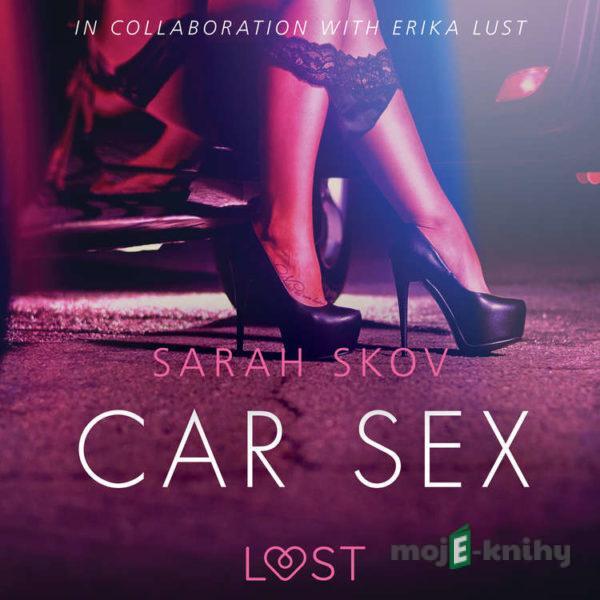 Car Sex - Sexy erotica (EN) - Sarah Skov