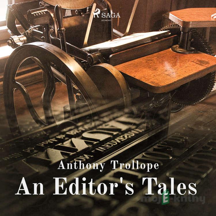 An Editor's Tales (EN) - Anthony Trollope An Editor's Tales (EN) - Anthony Trollope