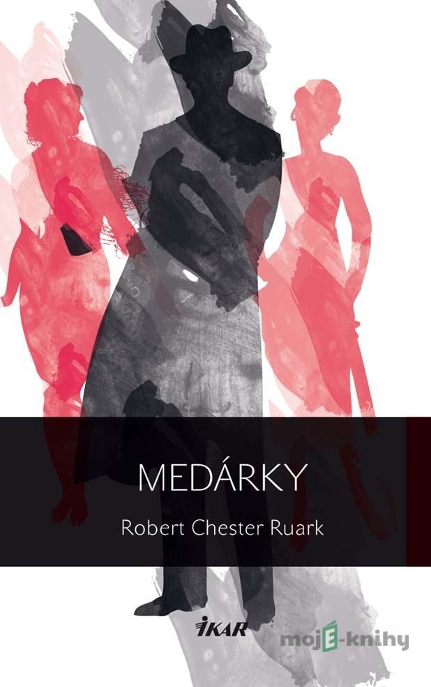 Medárky - Robert Ruark Medárky - Robert Ruark