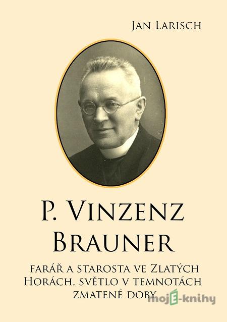 P. Vinzenz BRAUNER - Jan Larisch P. Vinzenz BRAUNER - Jan Larisch