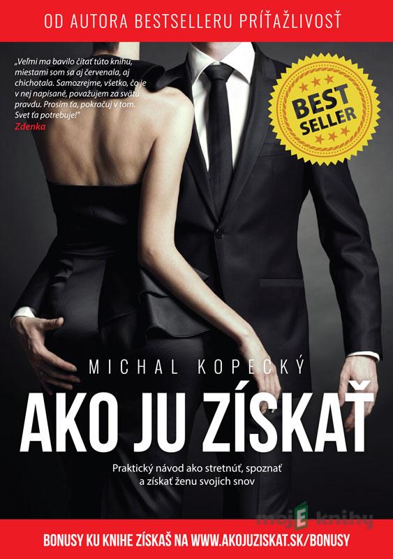 Ako ju získať - Michal Kopecký Ako ju získať - Michal Kopecký