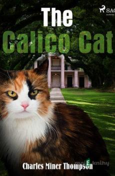 The Calico Cat (EN) - Charles Miner Thompson