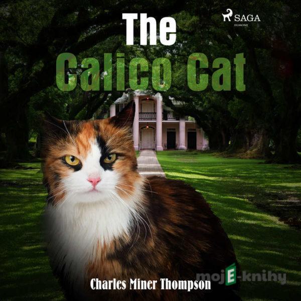 The Calico Cat (EN) - Charles Miner Thompson