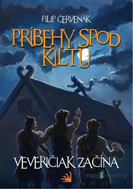 Príbehy spod kiltu - Filip Červenák Príbehy spod kiltu - Filip Červenák