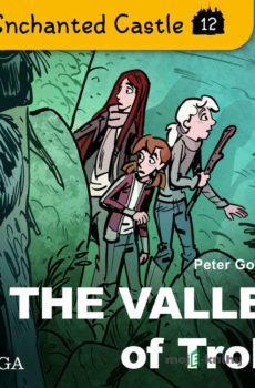 The Enchanted Castle 12 - The Valley of Trolls (EN) - Peter Gotthardt