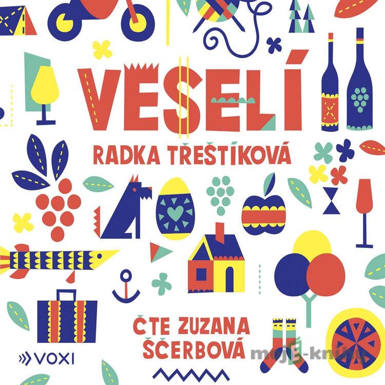 Veselí - Radka Třeštíková Veselí - Radka Třeštíková