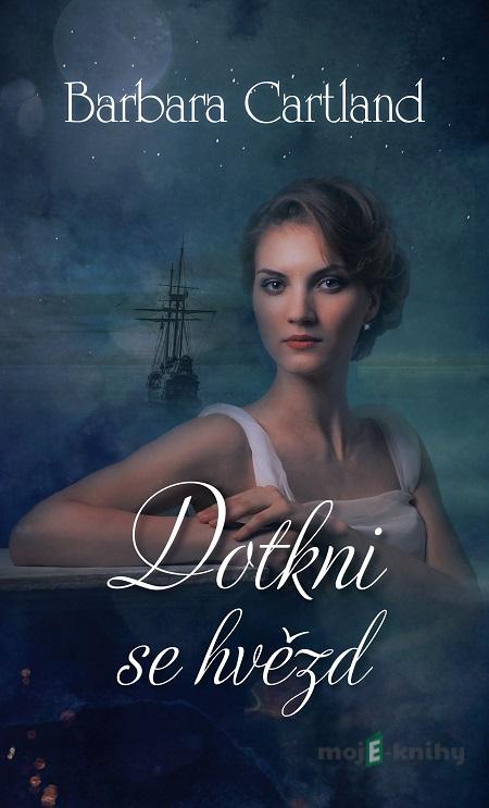 Dotkni se hvězd - Barbara Cartland Dotkni se hvězd - Barbara Cartland