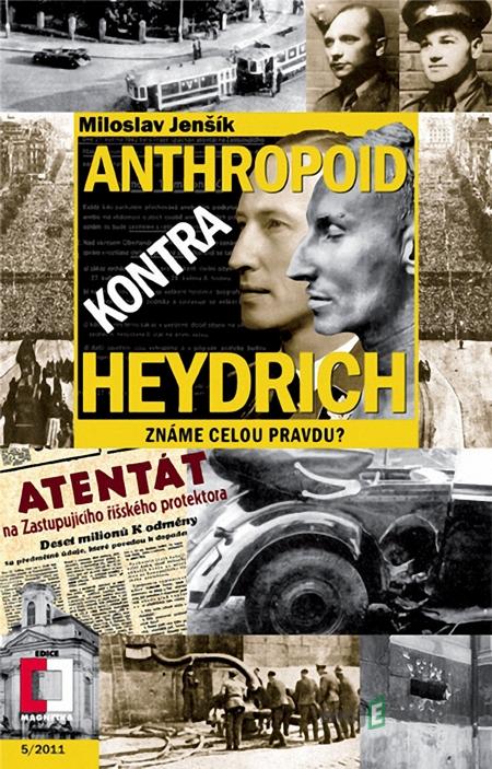 Anthropoid kontra Heydrich - Miloslav Jenšík Anthropoid kontra Heydrich - Miloslav Jenšík