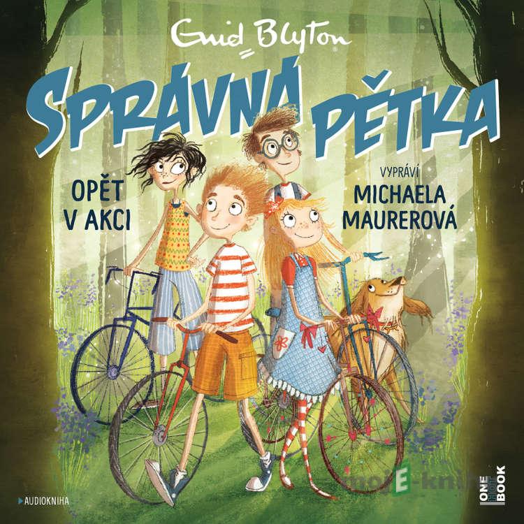 SPRÁVNÁ PĚTKA opět v akci - Enid Blytonová SPRÁVNÁ PĚTKA opět v akci - Enid Blytonová