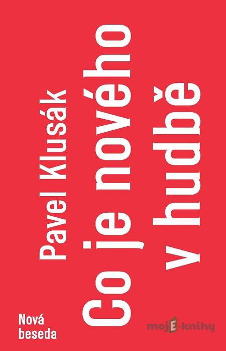 Co je nového v hudbě - Pavel Klusák Co je nového v hudbě - Pavel Klusák