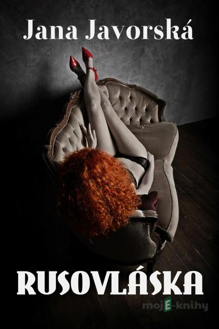 Rusovláska - Jana Javorská Rusovláska - Jana Javorská