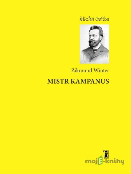 Mistr Kampanus - Zikmund Winter Mistr Kampanus - Zikmund Winter