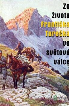 Ze života Františka Turečka ve světové válce - Karel Renc, František Tureček