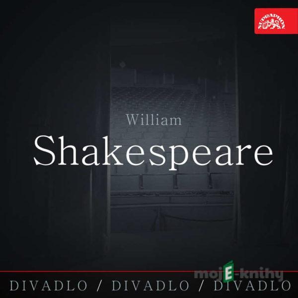 Divadlo, divadlo, divadlo - William Shakespeare - William Shakespeare