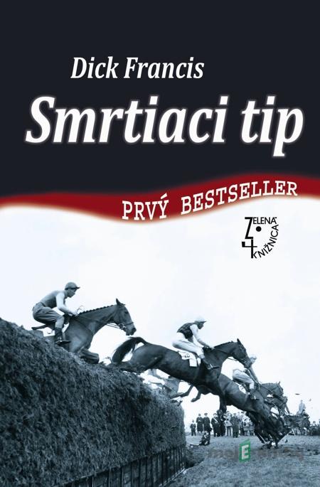 Smrtiaci tip - Dick Francis Smrtiaci tip - Dick Francis