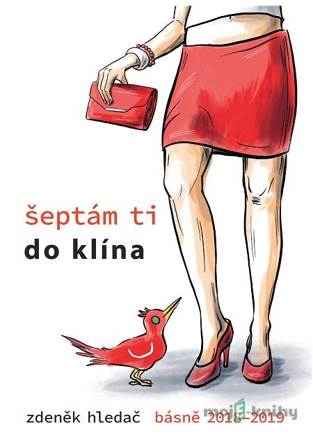 Šeptám ti do klína - Zdeněk Hledač Šeptám ti do klína - Zdeněk Hledač