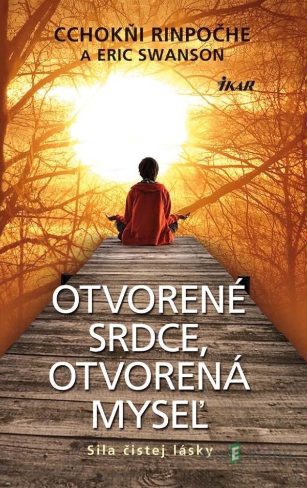 Otvorené srdce, otvorená myseľ - Tsoknyi Rinpoche, Eric Swanson