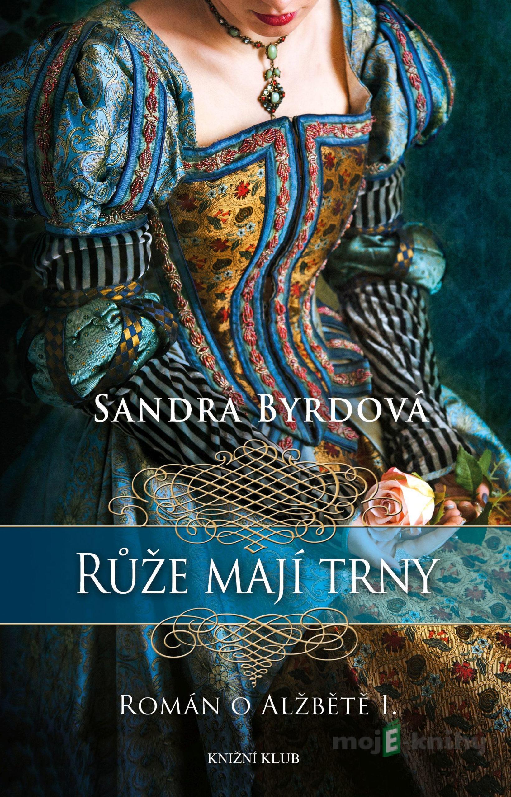Růže mají trny - Sandra Byrd Růže mají trny - Sandra Byrd