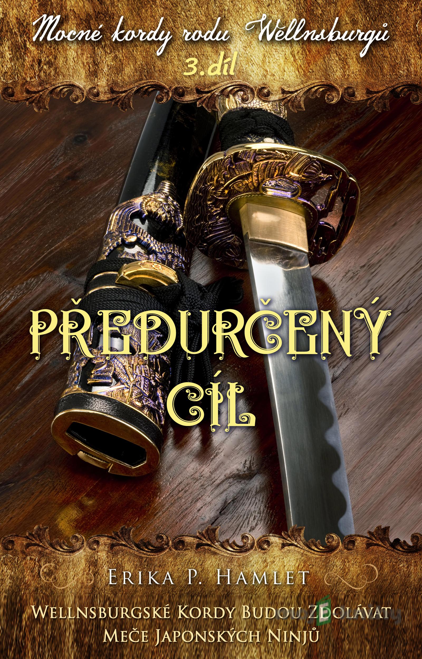 Předurčený cíl - Erika P. Hamlet Předurčený cíl - Erika P. Hamlet