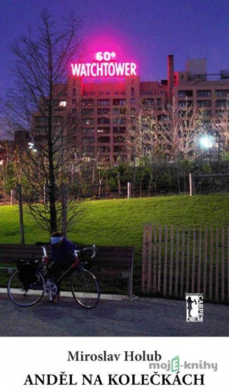 Anděl na kolečkách - Miroslav Holub Anděl na kolečkách - Miroslav Holub