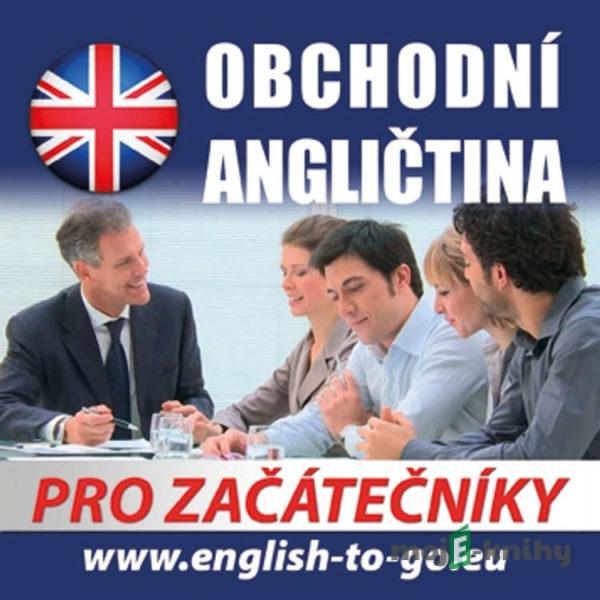 Obchodní angličtina pro začátečníky - Rôzni Autori