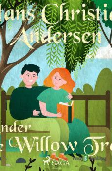 Under the Willow Tree (EN) - Hans Christian Andersen