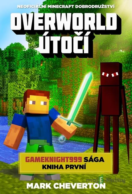 Overworld útočí - Mark Cheverton Overworld útočí - Mark Cheverton