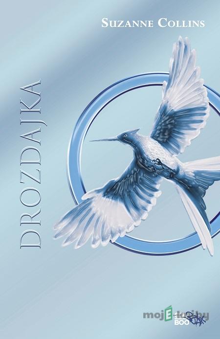 Hry o život: Drozdajka - Suzanne Collins Hry o život: Drozdajka - Suzanne Collins