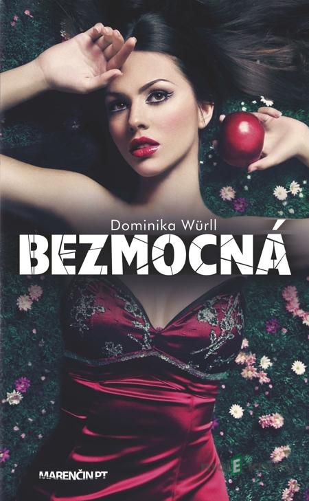 Bezmocná - Dominika Würll Bezmocná - Dominika Würll