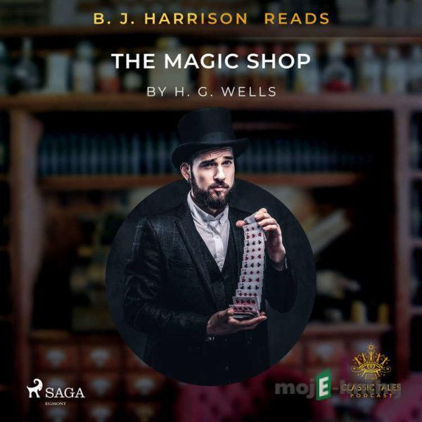B.J. Harrison Reads The Magic Shop (EN) - H. G. Wells