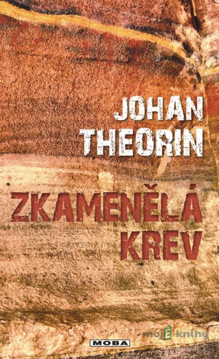 Zkamenělá krev - Johan Theorin Zkamenělá krev - Johan Theorin