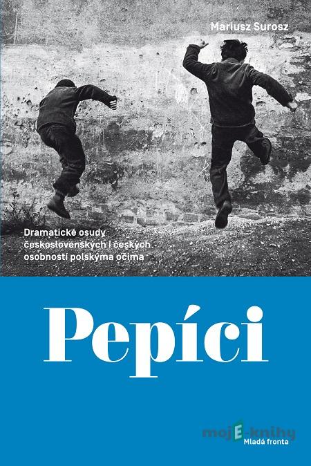 Pepíci - Mariusz Surosz Pepíci - Mariusz Surosz