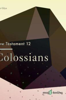 The New Testament 12 - Colossians (EN) - Christopher Glyn