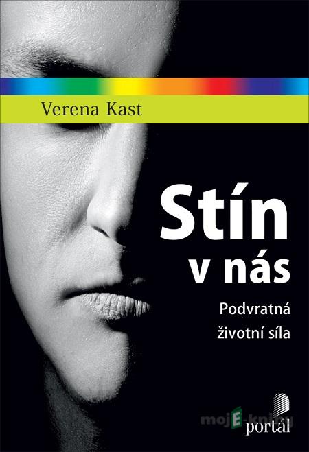 Stín v nás - Verena Kast Stín v nás - Verena Kast