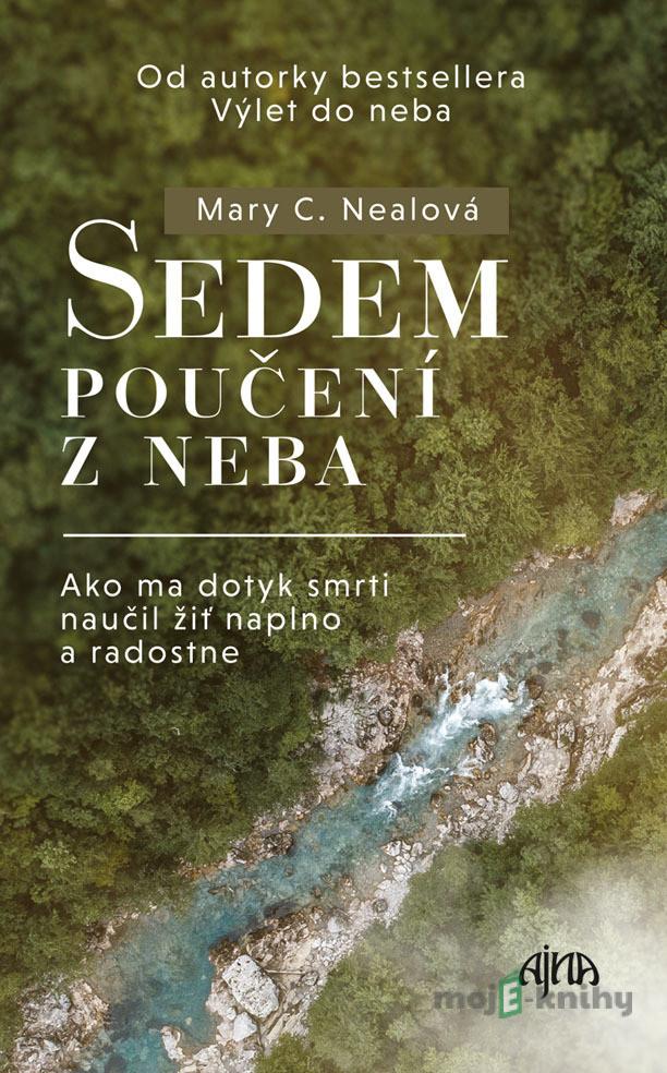 Sedem poučení z neba - Mary C. Neal Sedem poučení z neba - Mary C. Neal