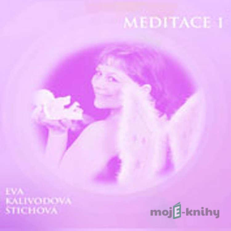 Meditace 1 - Eva Kalivodová Štichová Meditace 1 - Eva Kalivodová Štichová